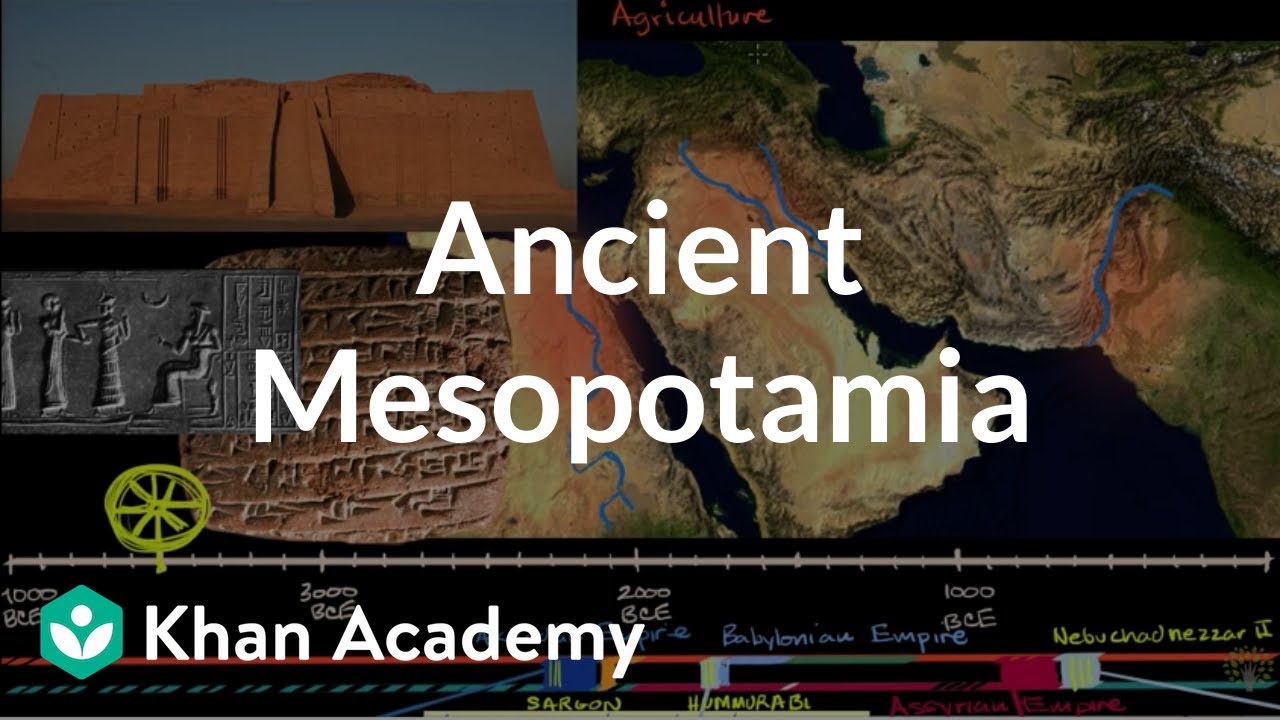 Ancient Mesopotamia | Early Civilizations | World History | Khan Academy