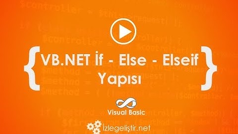 Visual Basic İf - Else - Elseif  yapısı