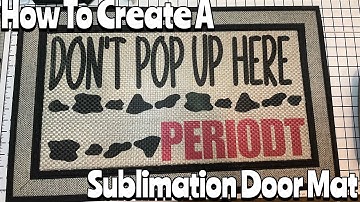 HOW TO MAKE A SUBLIMATION DOORMAT TUTORIAL