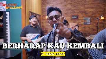 BERHARAP KAU KEMBALI (Live) - Fabio Asher ft. Fivein #LetsJamWIthJames