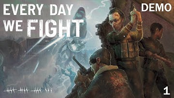 Every Day We Fight Demo - Mission 1 Elite Units!