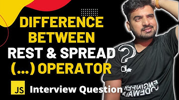 Difference Between Rest and Spread Operator - Javascript 🔥 | Interview Question | Engineer Codewala