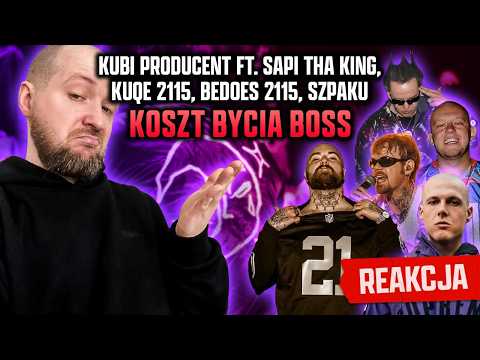 EEEJ! REAKCJA na Kubi Producent - KOSZT BYCIA BOSS ft. Sapi Tha King, Kuqe 2115, Bedoes 2115, Szpaku