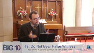 The Big 10: #9 Do Not Bear False Witness