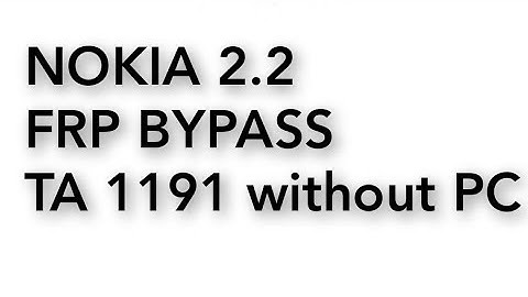 nokia 2.2  frp BYPASS without PC, TA  1191  frp bypass no account sign-in, no pc