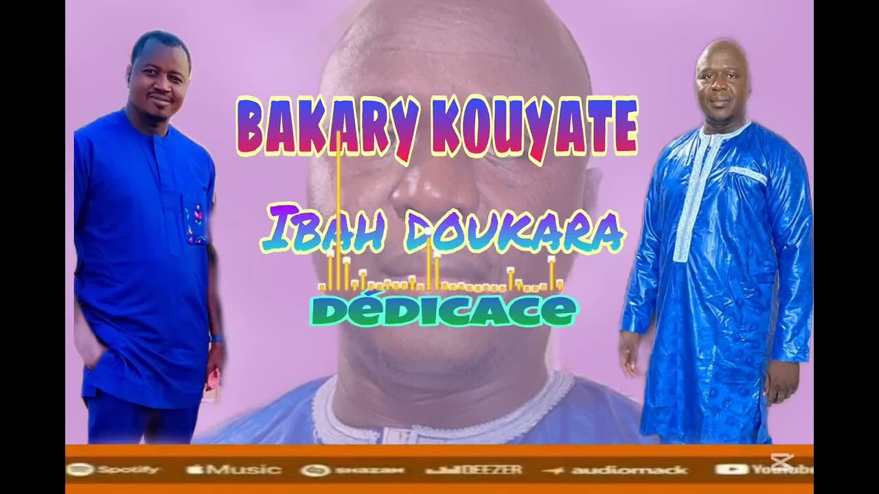 Bakary kouyate ibah doukara 