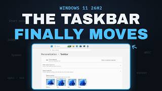 Windows 11 26H2: The Taskbar Finally Moves (What's Really New)