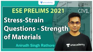 ESE 2021 Prelims I Stress-Strain Questions - Strength of Materials I Civil I Anirudh Singh Rathore