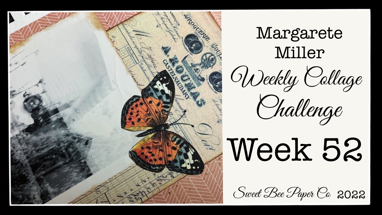 Week 52 | 2022 Margarete Miller Collage Challenge | #2022cwp52 ...
