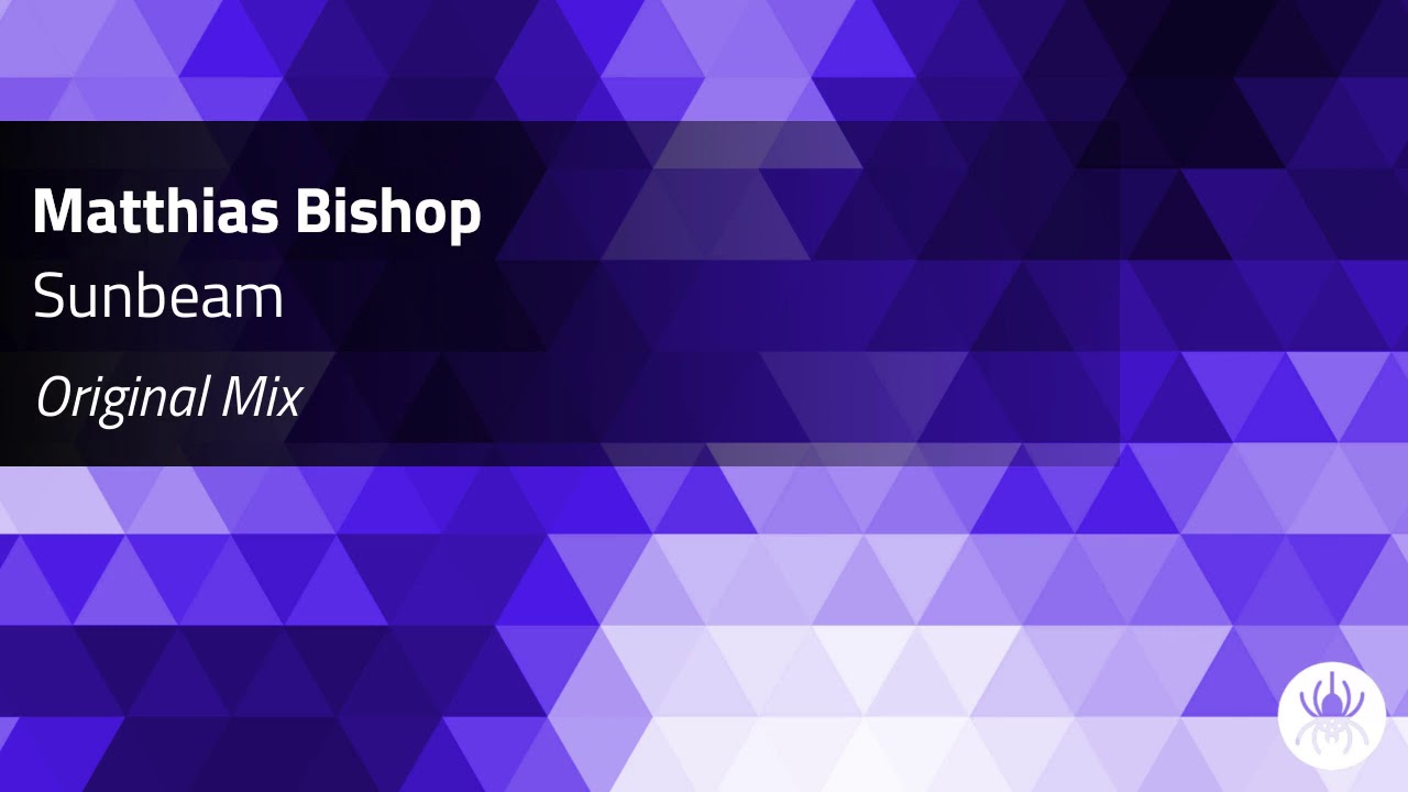 Watch Matthias Bishop - Sunbeam (Original Mix) on YouTube Watch Matthias Bishop - Sunbeam (Original Mix) on YouTube