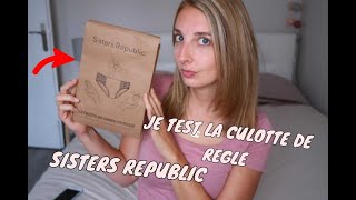 LA CULOTTE DE REGLES CEST QUOI / SISTERS REPUBLIC