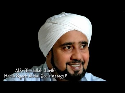 Alfa Sholallah (Lirik) - Habib Syech Abdul Qodir Assegaf