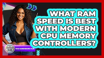 What RAM Speed Is Best With Modern CPU Memory Controllers? - The Hardware Hub