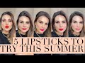 5 LIPSTICK YOU MUST TRY THIS SUMMER | ALI ANDREEA