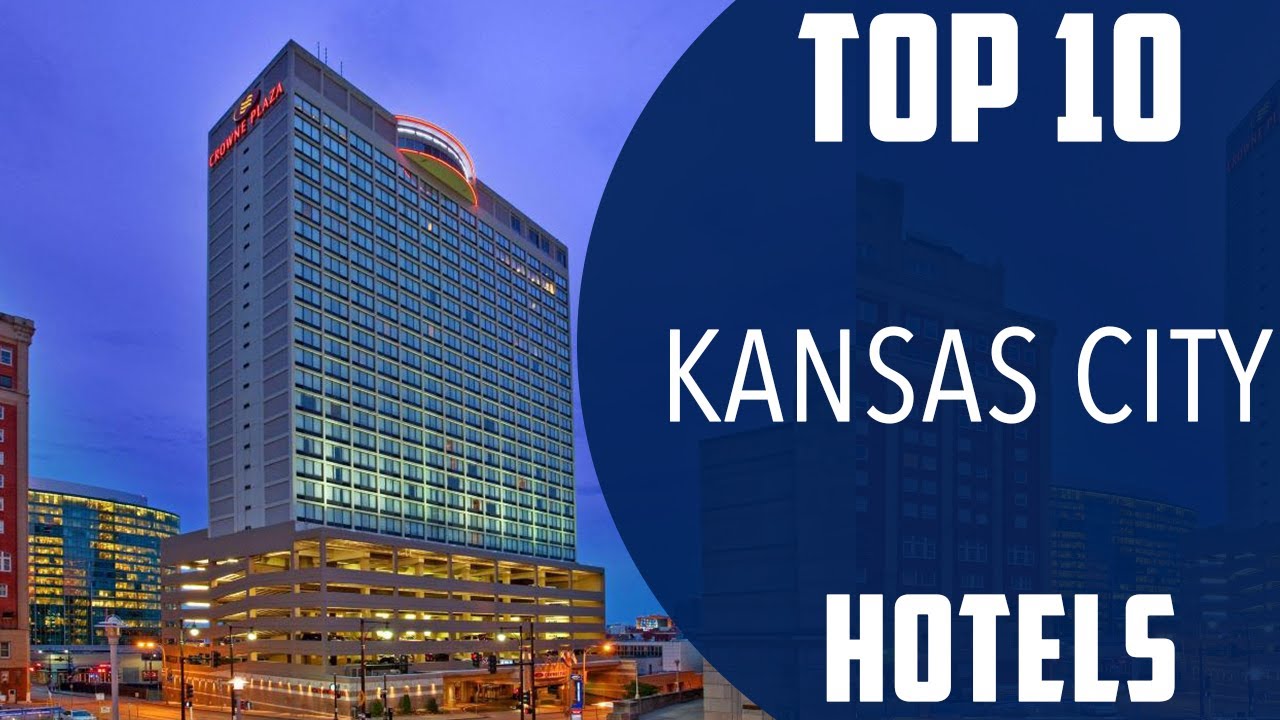 Best Place To Stay In Kansas City