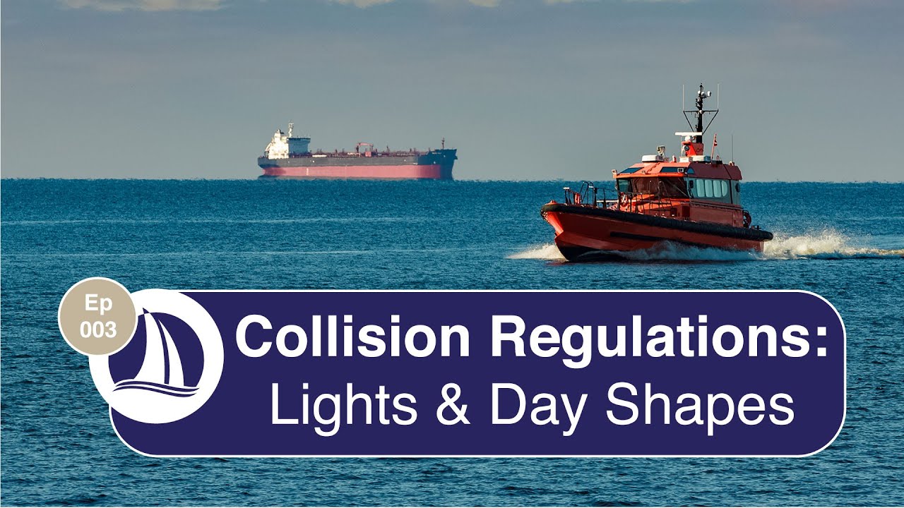 Ep 3: Collision Regulations: Lights and Dayshapes