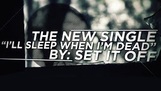 Set It Off - I’ll Sleep When I’m Dead (Lyric Video) chords