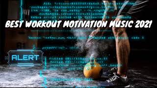 BEST WORKOUT MOTIVATION MUSIC 2021