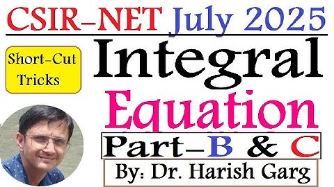 Integral Equation Solution | CSIR NET JULY 2025 | Fully Short Cut Tricks