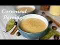 A comforting and hearty recipe for cornmeal porridge by terrianns kitchen