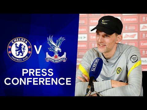 Thomas Tuchel Live Press Conference: Chelsea v Crystal Palace | FA Cup