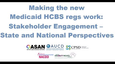 Stakeholder Engagement and the HCBS Settings Rule – State and National Perspectives