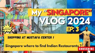 Where to find  Indian Restaurants in Singapore ? A2B | Kailash Parbat | Mustafa Center Shopping 2024