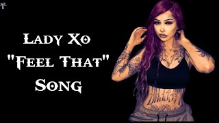 Lady Xo - "Feel That" - (Song) #trackmusic#feelthat