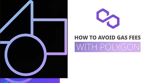 How to Avoid Ethereum Gas Fees With Polygon / MATIC
