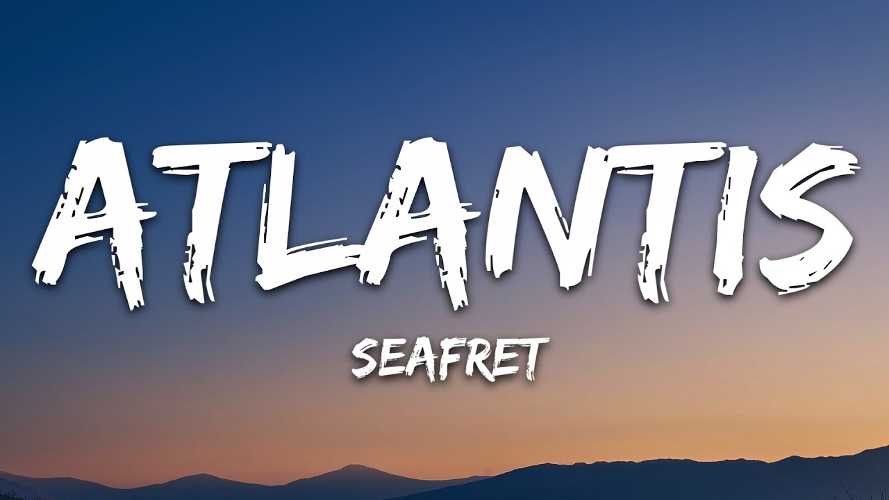 Seafret atlantis. Atlantis Seafret. Атлантида имена. Seafret - Atlantis (Official Extra Sped up Version). Cloud 22 Atlantis.
