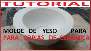 Tutorial. Molde de yeso para copias de cerámica. Cuenco sopero.