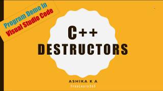 Famous C++ Destructors| Program Demo in VS Code| FreeLearn365 Profile