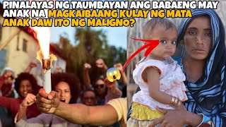 PINALAYAS NG TAUMBAYAN ANG BABAENG NABUNTIS DAW NG MALIGNO?