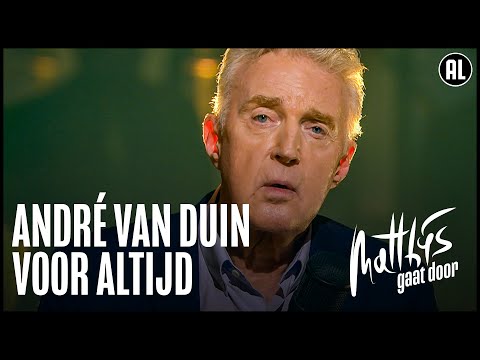 Andr van Duin - Voor Altijd | Matthijs Gaat Door