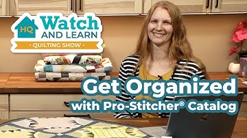 Organizing digital quilting designs with Pro-Stitcher Catalog - Watch & Learn Quilting Show Ep.17