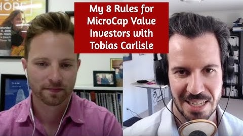 My 8 Rules for MicroCap Value Investors with Tobias Carlisle | SNN Network