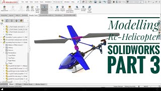 HELICOPTER USING SOLIDWORKS Part-3 -IN [2020]