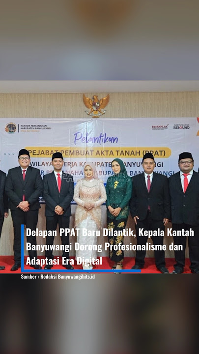Delapan PPAT Baru Dilantik, Kepala Kantah Banyuwangi Dorong Profesionalisme dan Adaptasi Era Digital