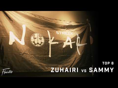 Zuhairi vs Sammy - Top 8 | Street Nokar 2026