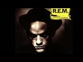 Rem  losing my religion