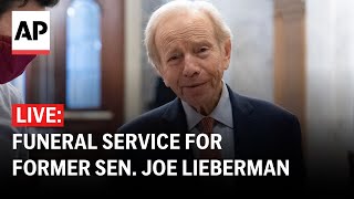 LIVE: Former Sen. Joe Lieberman’s funeral service