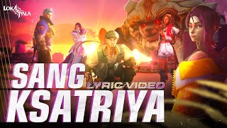 Sang Ksatriya - The  Lyric Video For Lokapala Theme Song - Music By Elwin Hendrijanto