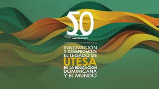 RECAP Acto de Presentación Memoria Institucional 50 Aniversario e Inauguración de UTESA Lab