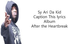 Watch Sy Ari Da Kid Caption This video