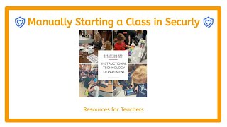 Manually Starting a Class in Securly Classroom