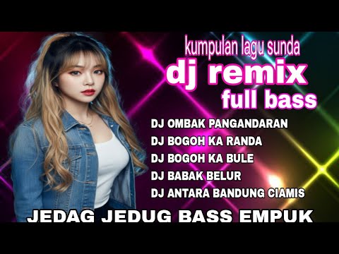 DJ SUNDA REMIX VIRALL 2026 💚💚 DJ OMBAK PANGANDARAN AUDIO PALING JERNIH JEDAG JEDUG BASS EMPUK