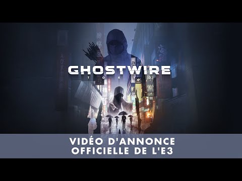 GhostWire: Tokyo – Trailer officiel E3 2019