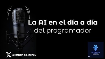 DevTalles podcast - 229: La IA en el día a día del programador