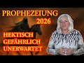 2026 Wird ALLES Verändern Meine Große Voraussage Prophezeiungen Globale Entwicklungen