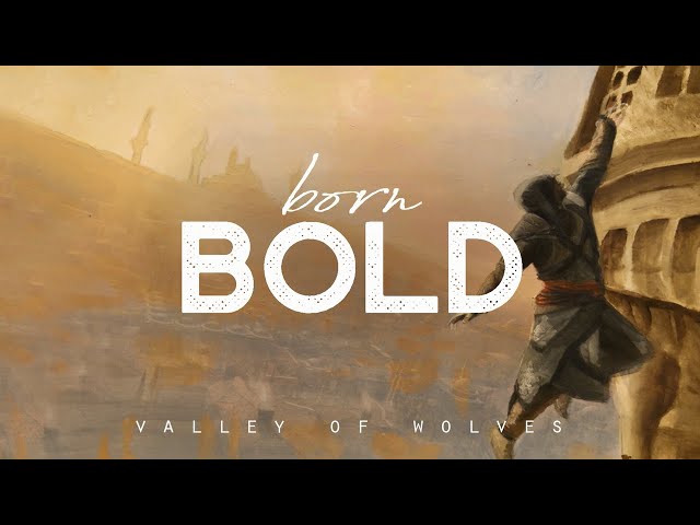 Born Bold - Valley of Wolves (LYRICS) class=